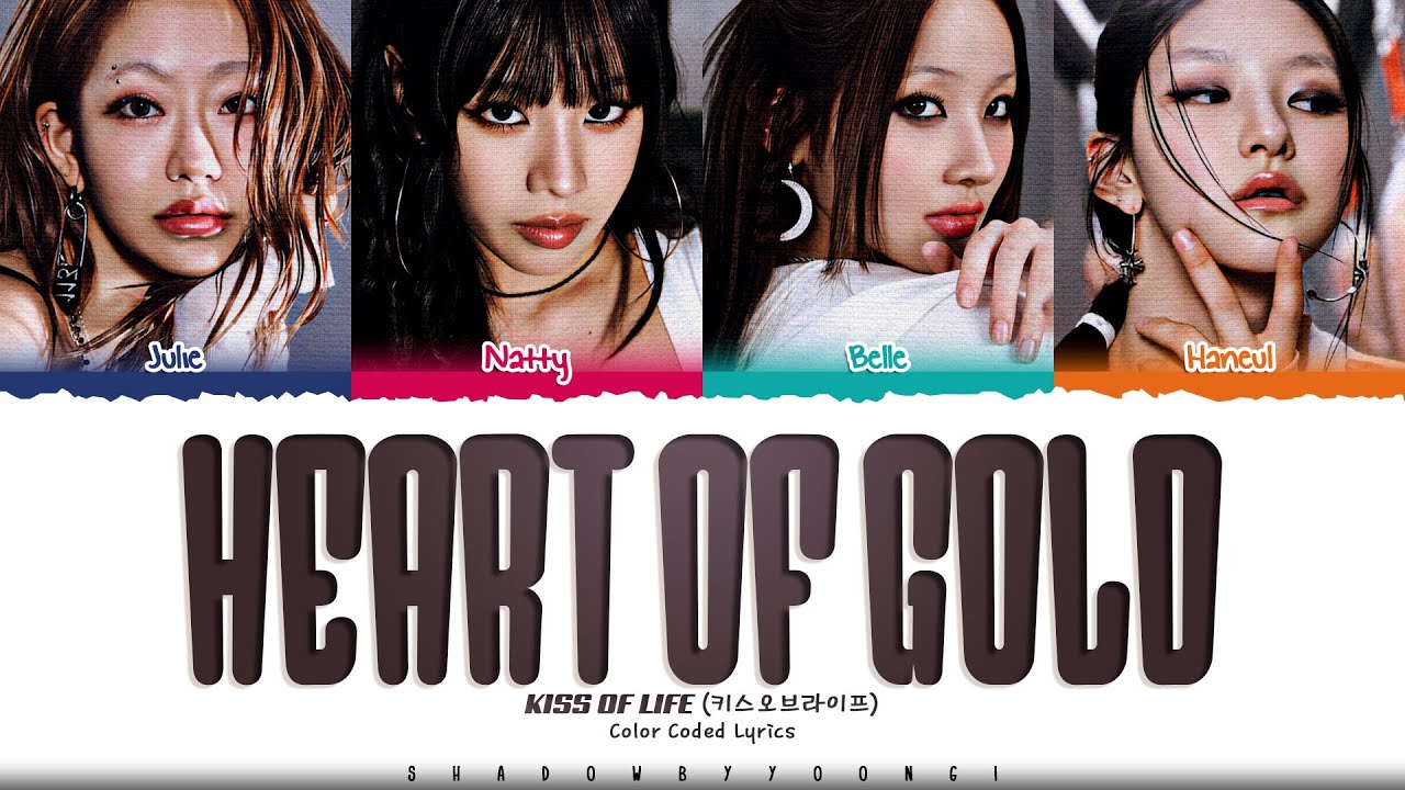 KISS OF LIFE 'Heart of Gold' Lyrics (키스오브라이프 Heart of Gold 가사) [Color Coded_Eng] | ShadowByYoongi