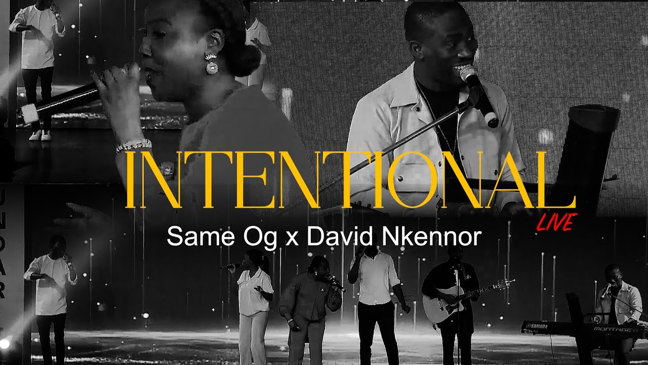 Same OG x David Nkennor - Intentional (Live)