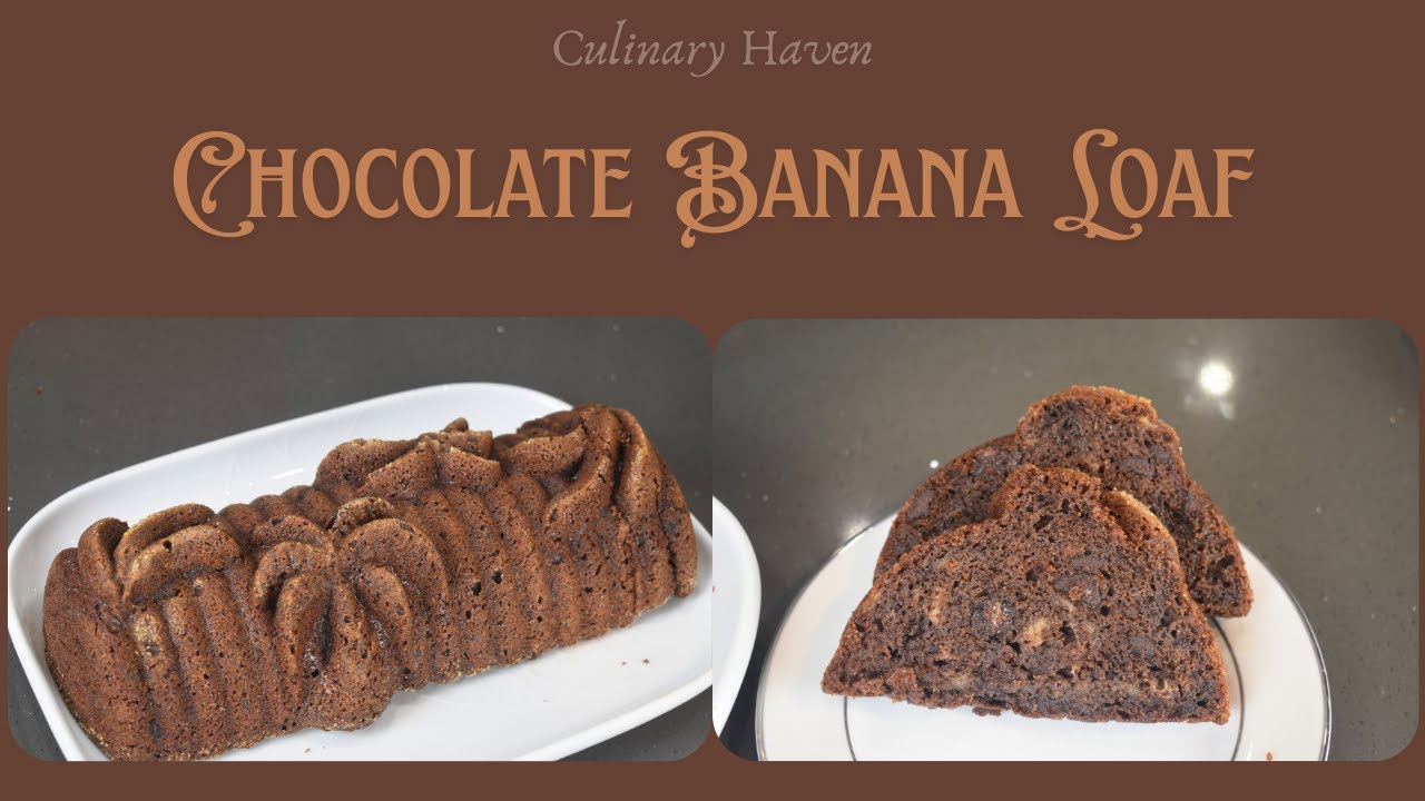 Chocolate Banana Loaf - Culinary Haven
