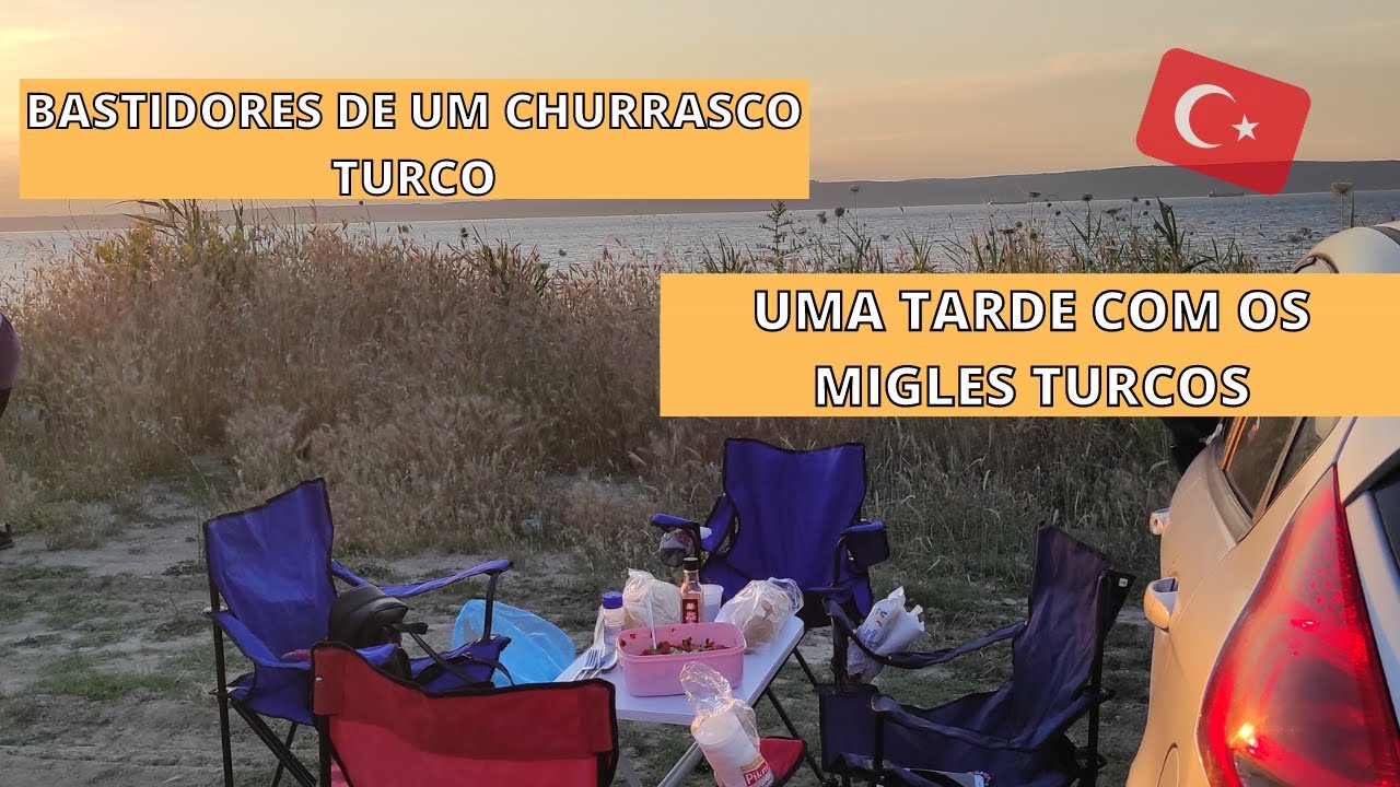 UM CHURRASQUINHO IMPROVISADO NA PRAIA COM OS AMIGOS TURCOS | VIVENDO NA TURQUIA