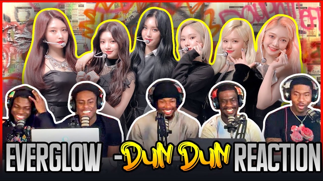 EVERGLOW (에버글로우) - DUN DUN MV | Reaction