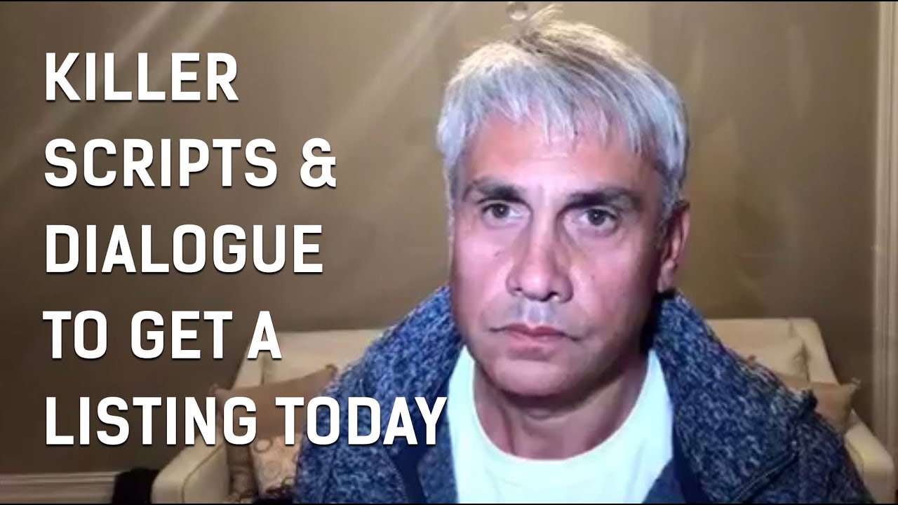 Killer Scripts & Dialogue to Get a Listing TODAY!