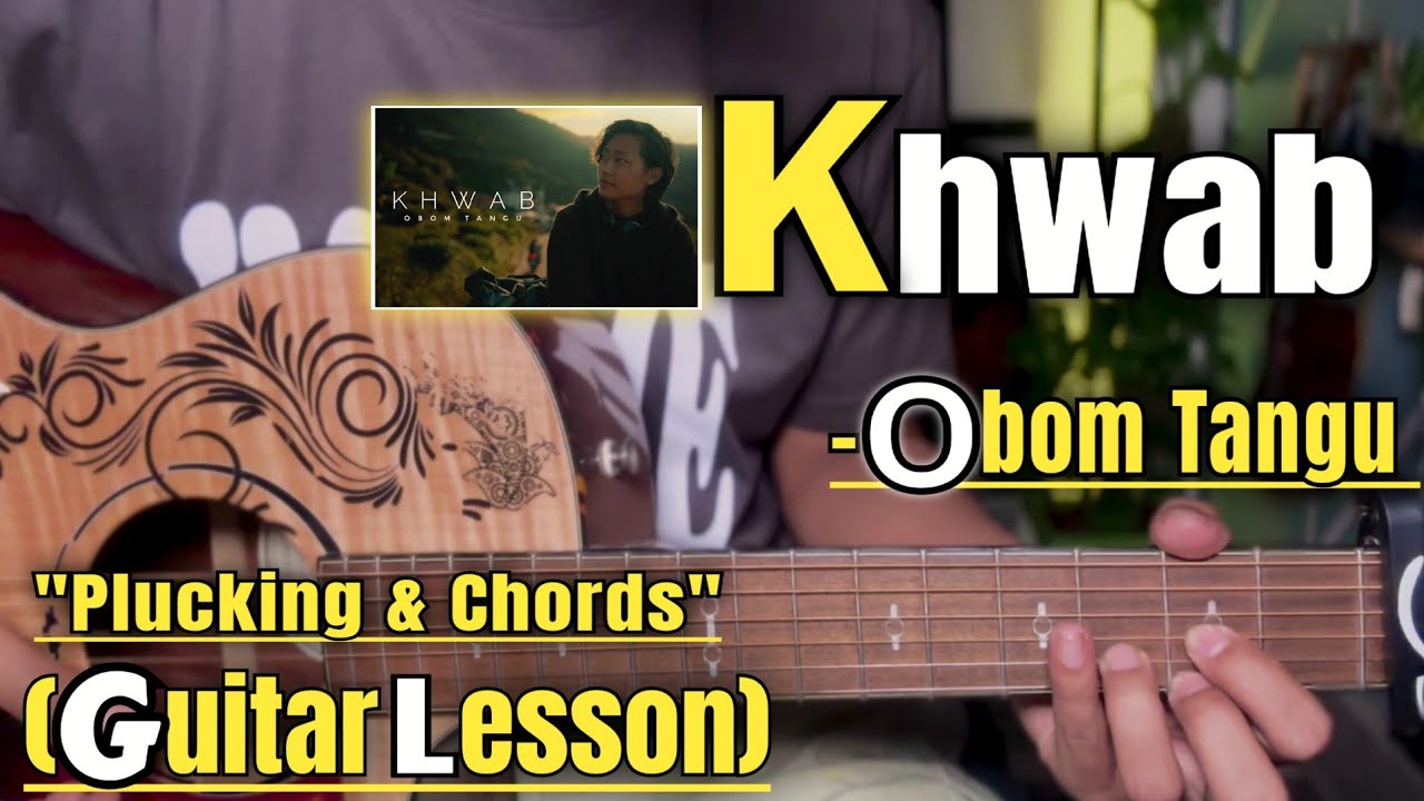 Khwab - Obom Tangu | Guitar Lesson | Plucking & Chords | (Strumming)