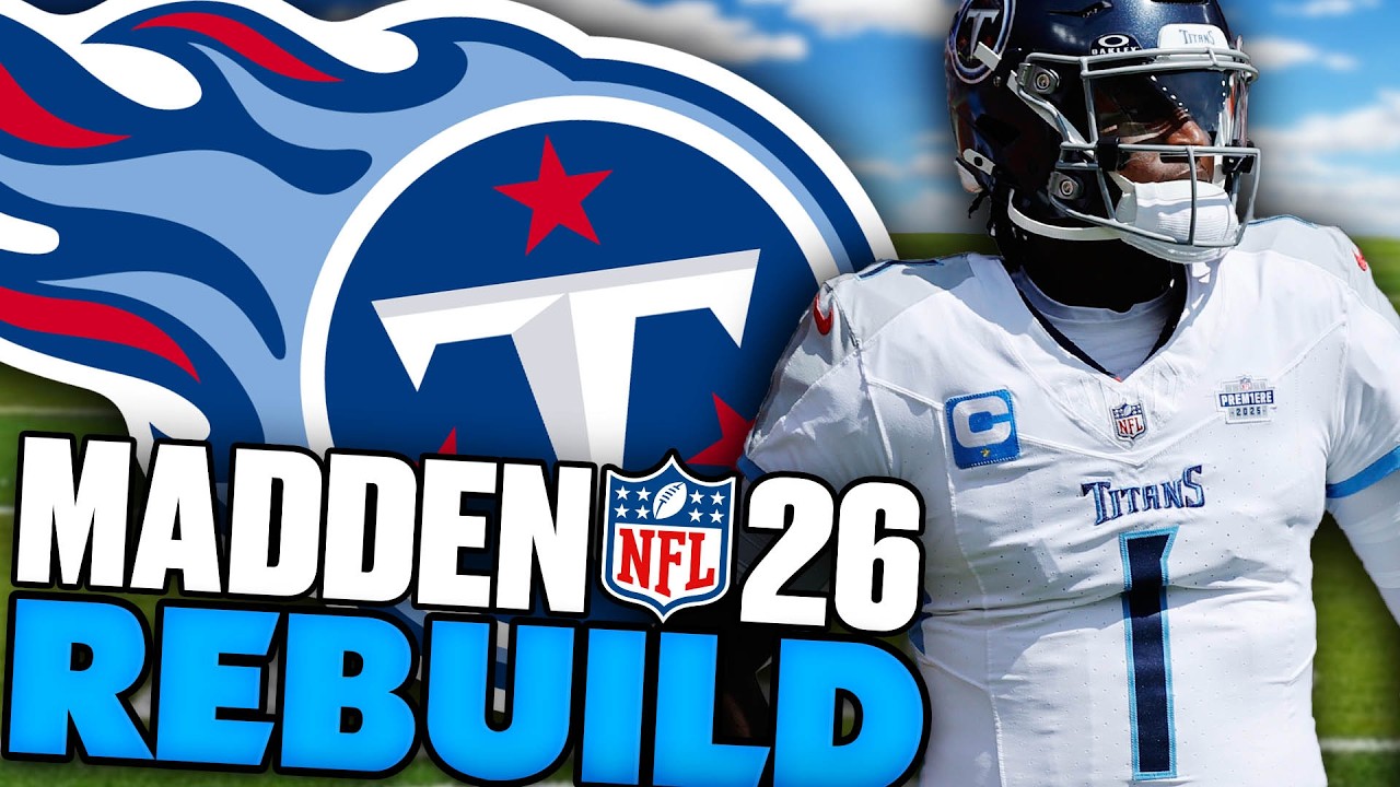 The New Worst Team in Madden... Rebuilding The Tennessee Titans on Madden 26 Franchise