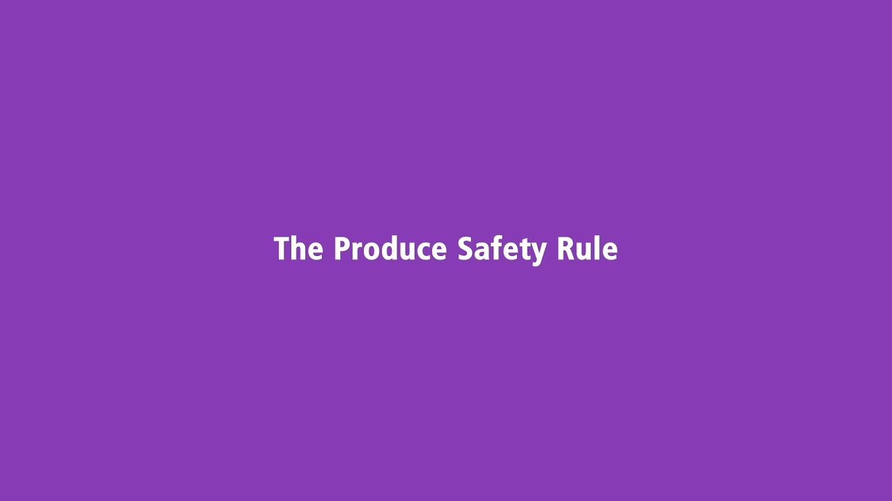 The Produce Safety Rule