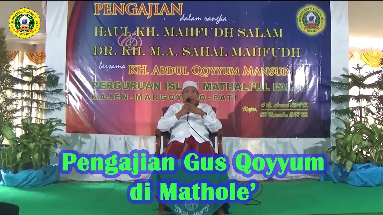 Pengajian Gus Qoyyum Lasem di Mathali'ul Falah 23 November 2017