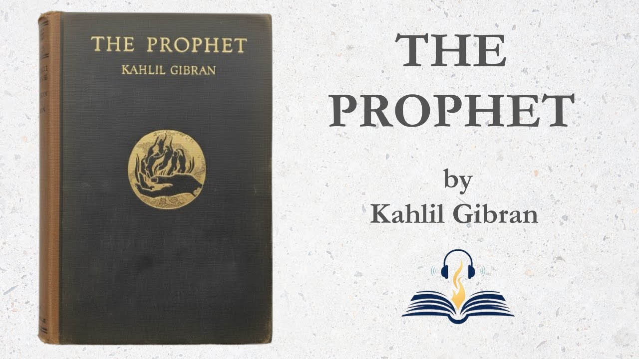 The Prophet (1923) by Kahlil Gibran