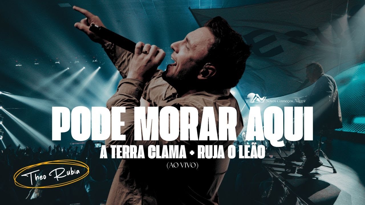 Pode Morar Aqui + A Terra Clama + Ruja o Leão | Theo Rubia (Ao Vivo) | Novos Começos Niterói