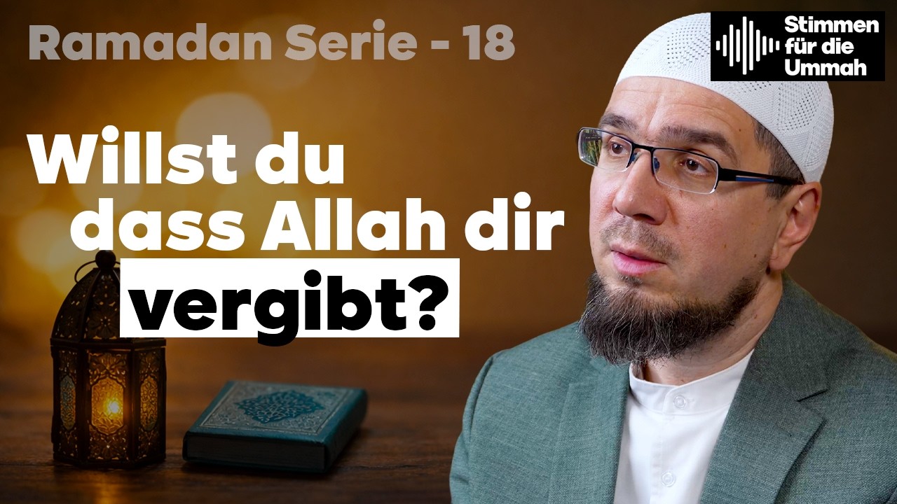 Willst du, dass Allah dir vergibt? | An-Nūr 22 | Imam Salim Mujkanović | Ramadan Serie 18
