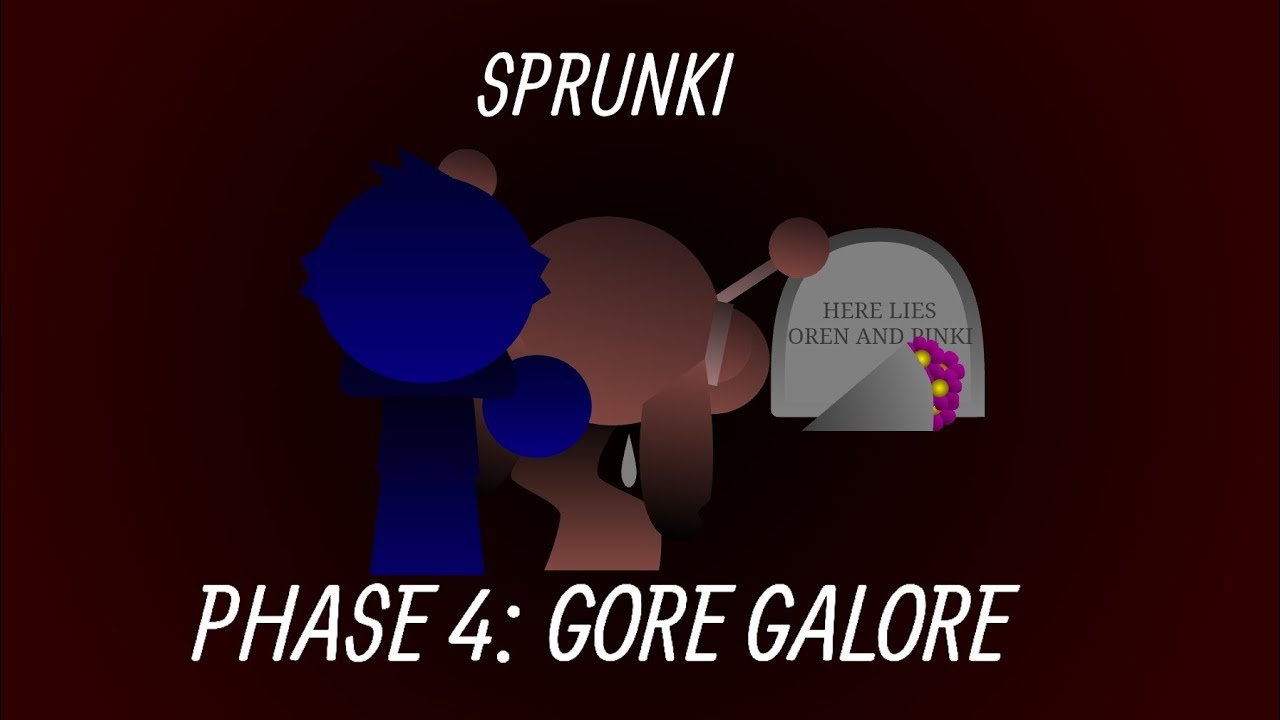SPRUNKI PHASE4:GORE GALORE