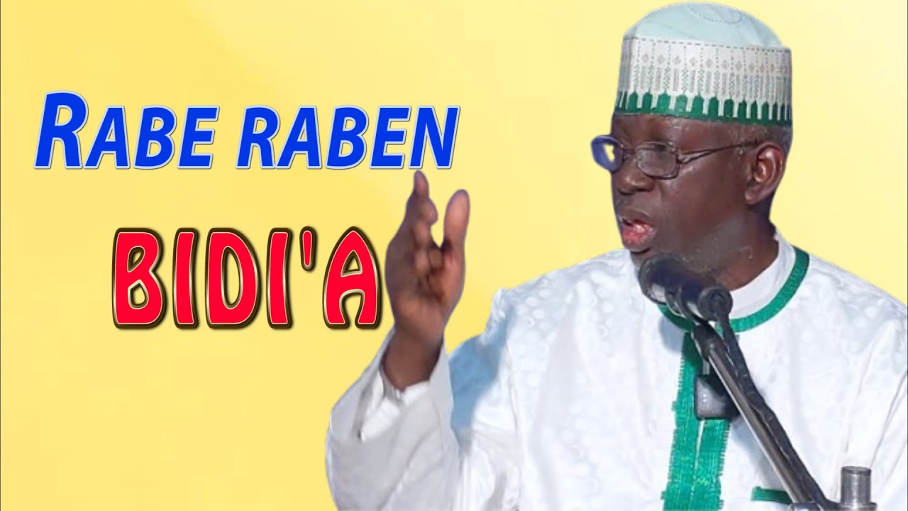 Rabe raben Bidi'a - Prof. Shiekh Umar Sani Fagge