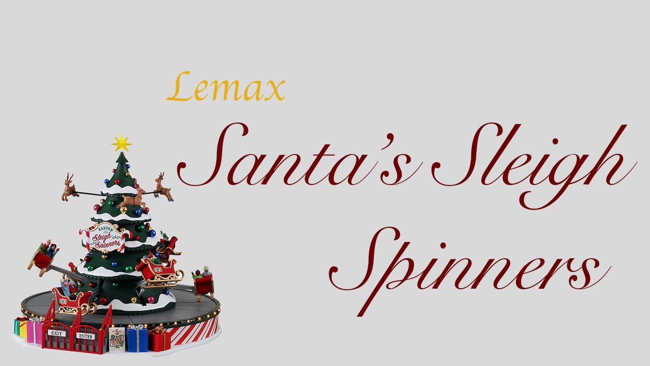 Lemax Santa's Sleigh Spinners review (New for 2021)