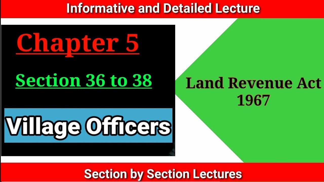 SEC 36 to 38 OF LAND REVENUE ACT, 1967 I Village Officers I Appointment & Functions I Chap 5