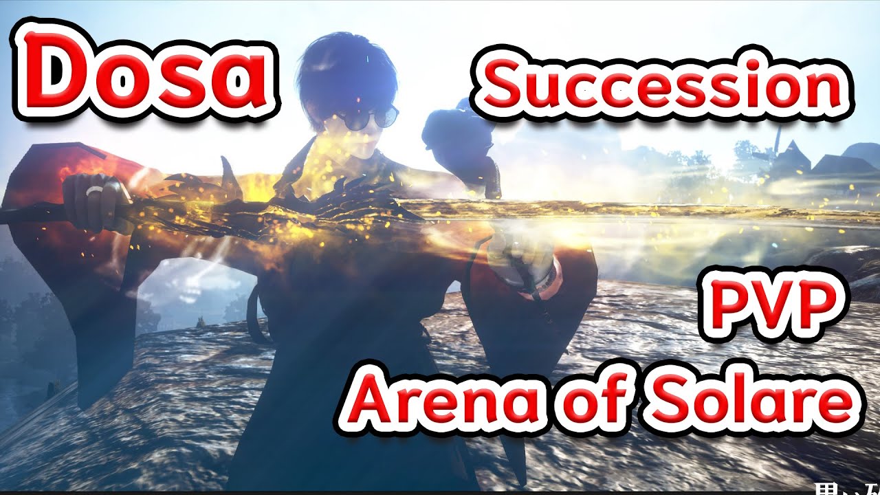 DOSA Succession PVP l Arena of Solare AOS - Black Desert online