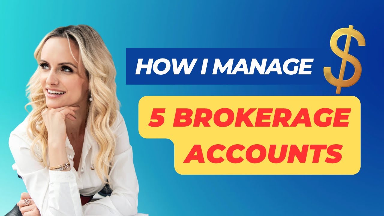 How I Manage 5 Brokerage Accounts