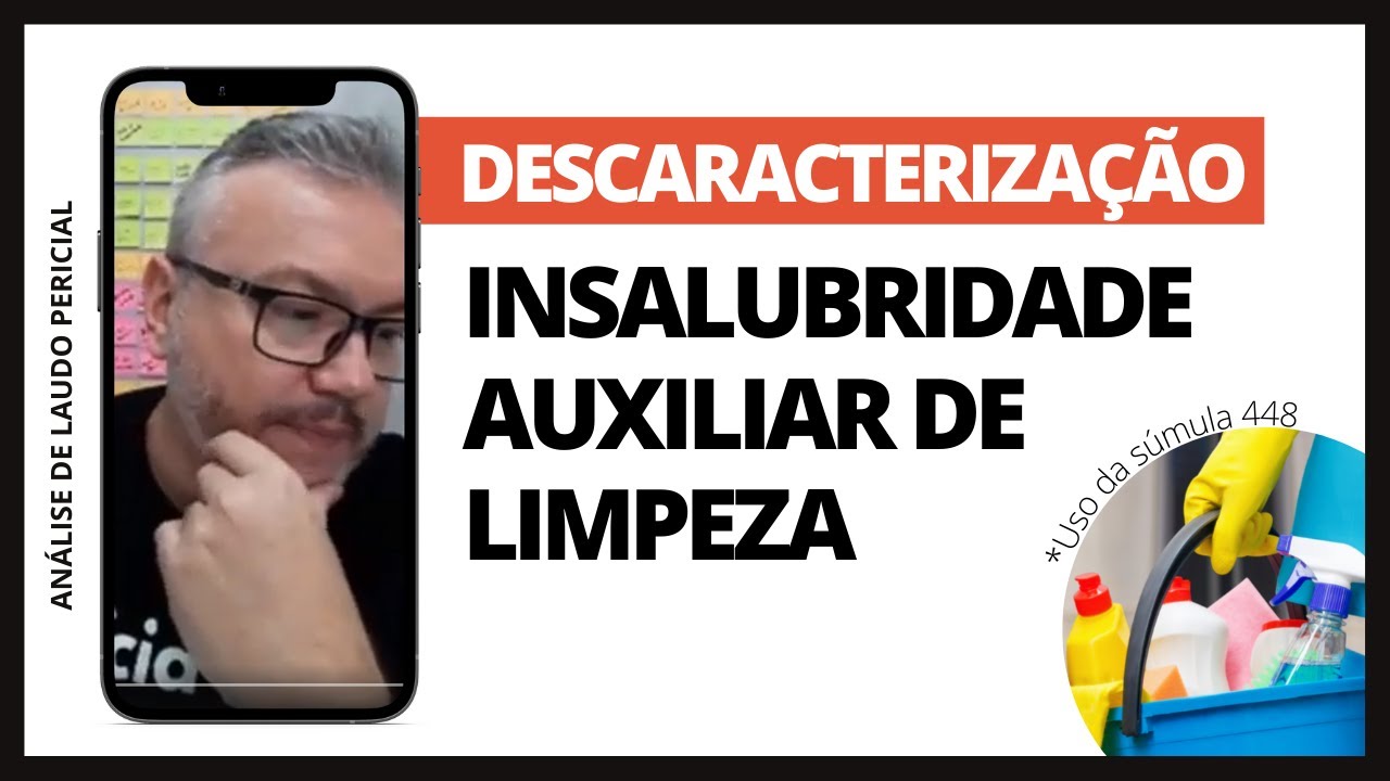ANÁLISE LAUDO PARA DESCARACTERIZAR A INSALUBRIDADE PARA AUXILIAR DE LIMPEZA