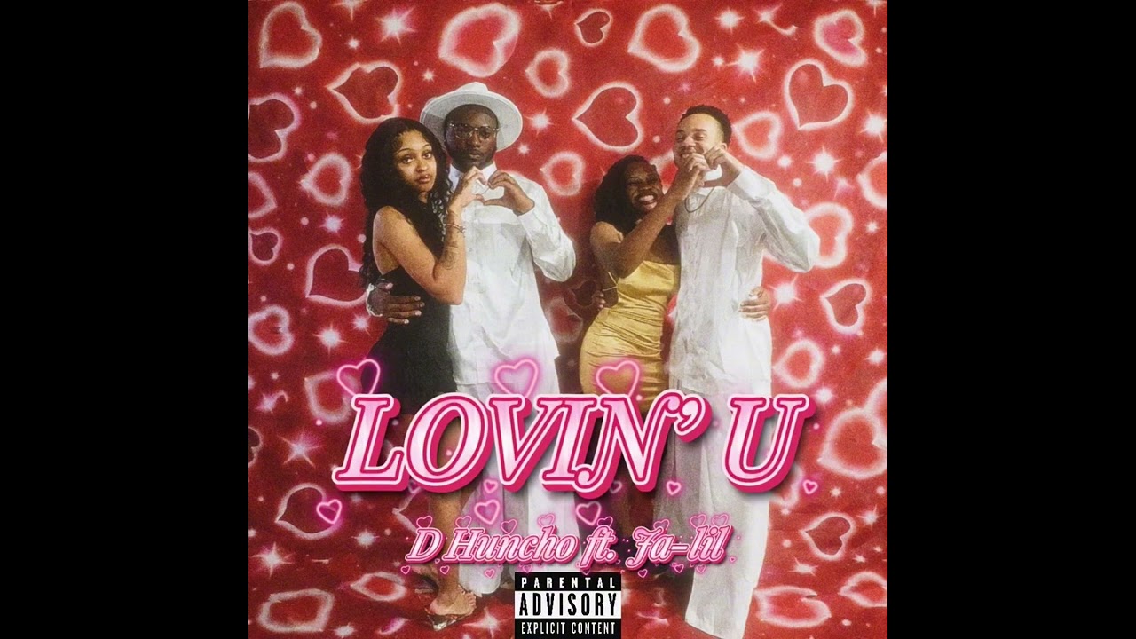 D Huncho - Lovin’ U ft. Ja-Lil (Official Audio)