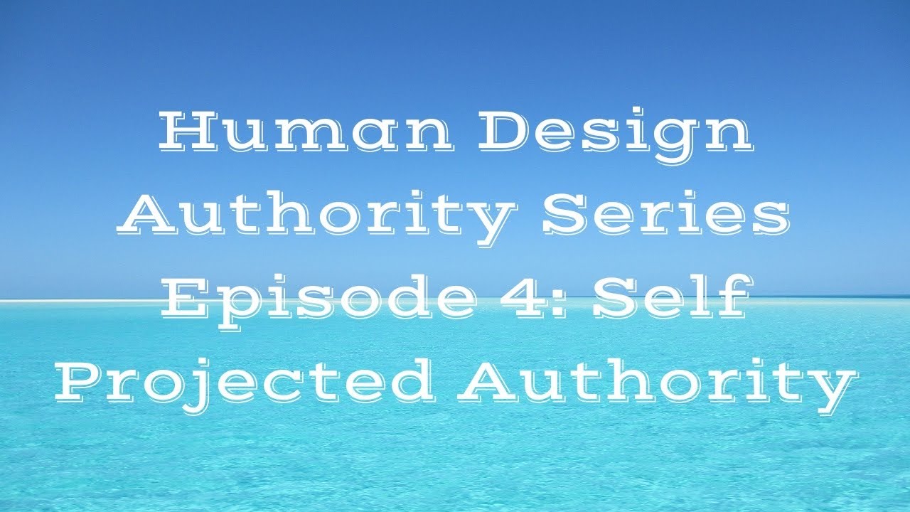 Authority Series Episode 4: Self Projected Authority (Projectors) 🗣