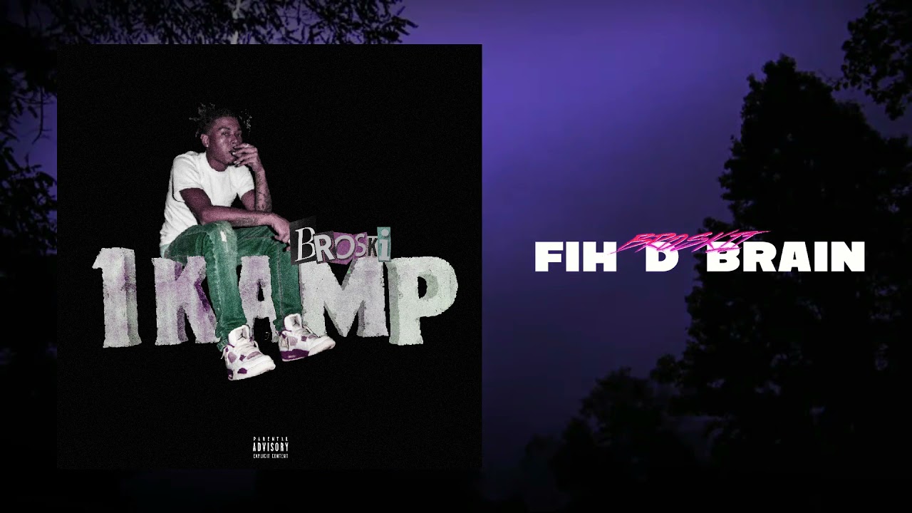 Broskii - Fih d brain