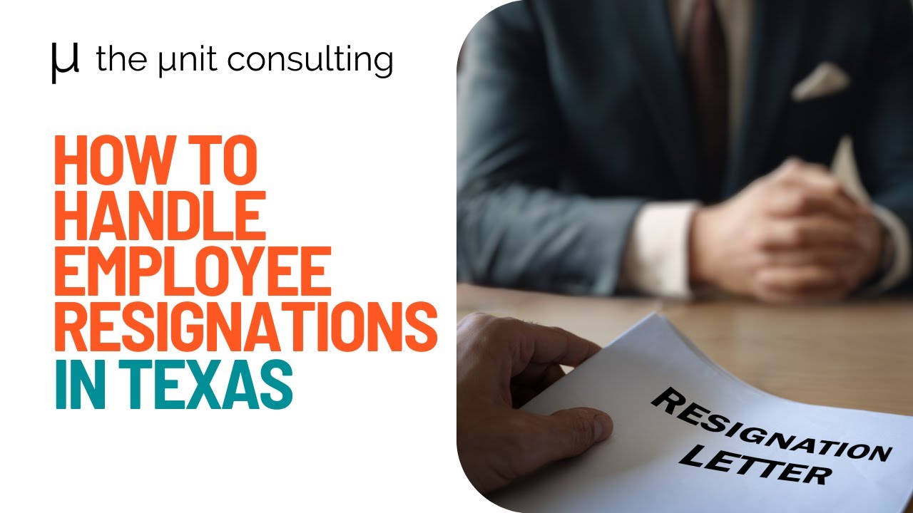 How To Handle Employee Resignations In Texas - A Guide for Texas Employers