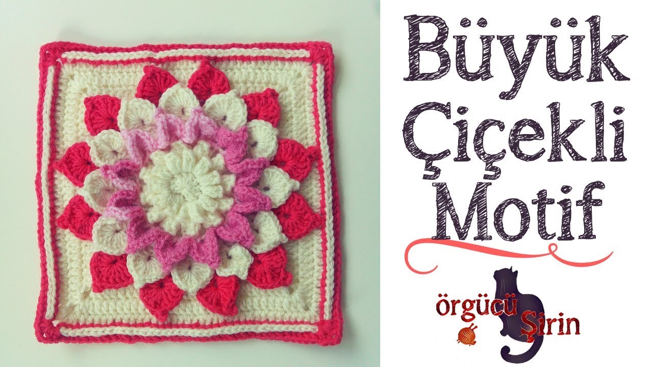 Büyük Çiçekli Motif Yapımı / Battaniye Motifleri