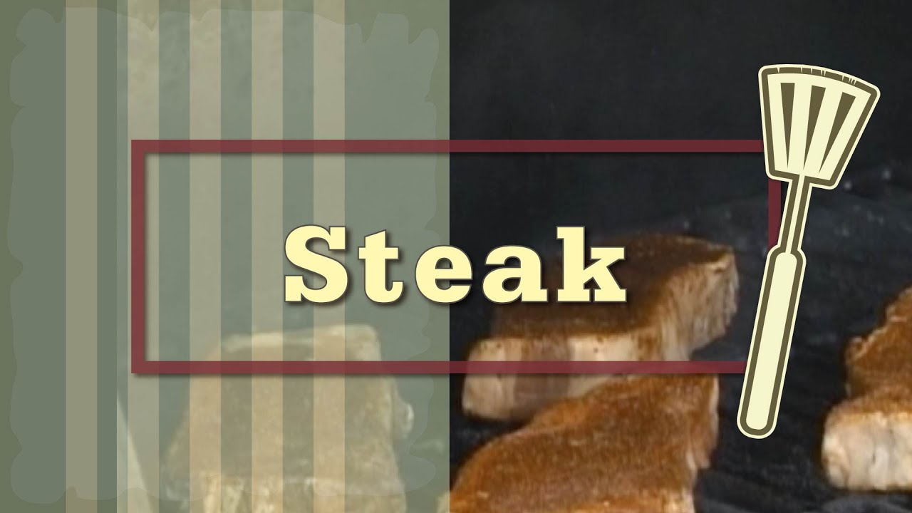 Steak