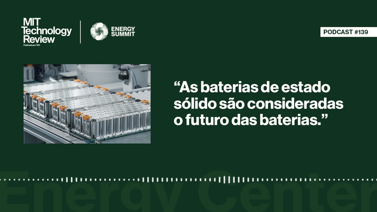 A promessa das baterias de estado sólido.