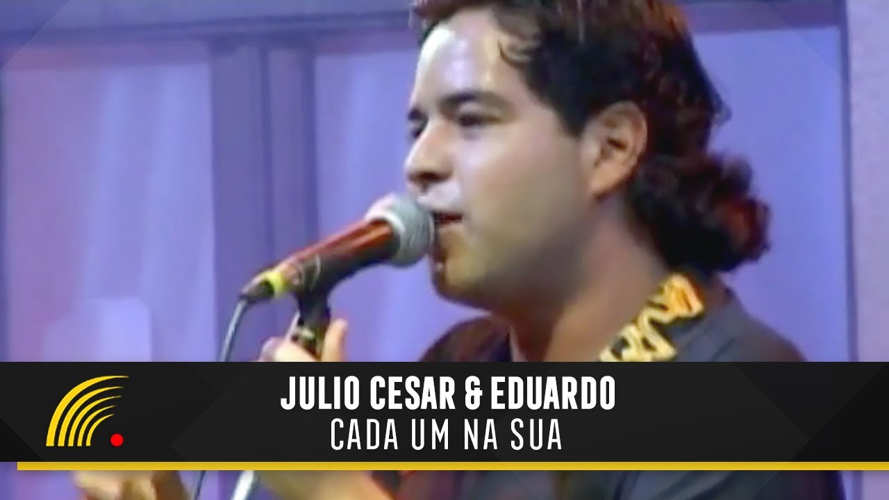 Julio Cesar & Eduardo - Cada Um Na Sua - Moda de Viola - Villa Sertaneja