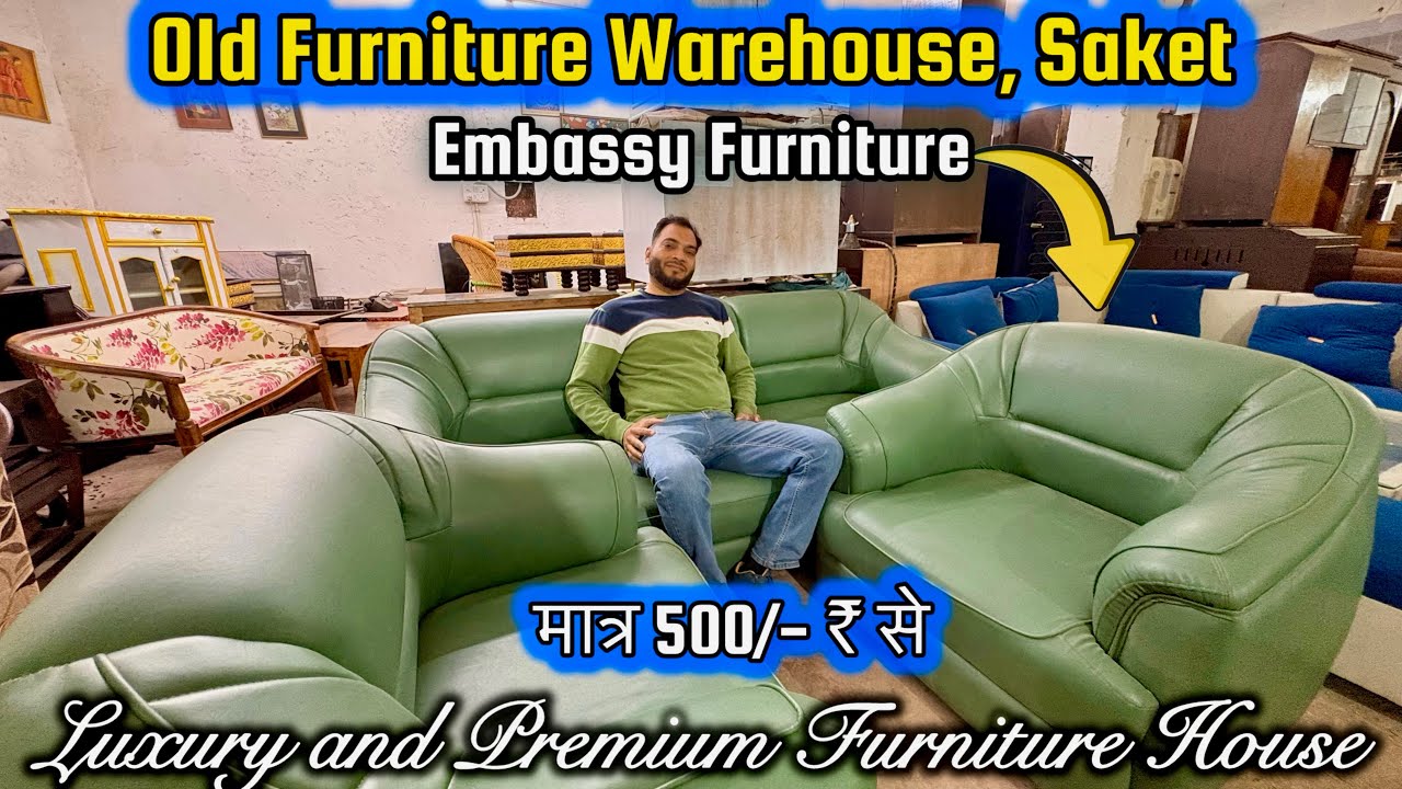 Second Hand Furniture Market Delhi | Old Furniture Market Delhi | Used Embassy Furniture Market