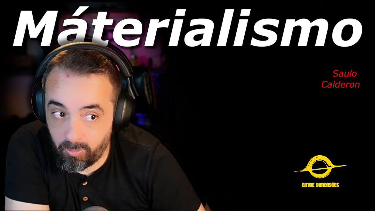 Por que o MATERIALISMO está adoecendo o seu ESPÍRITO? - Saulo Calderon (Reflexão Profunda)