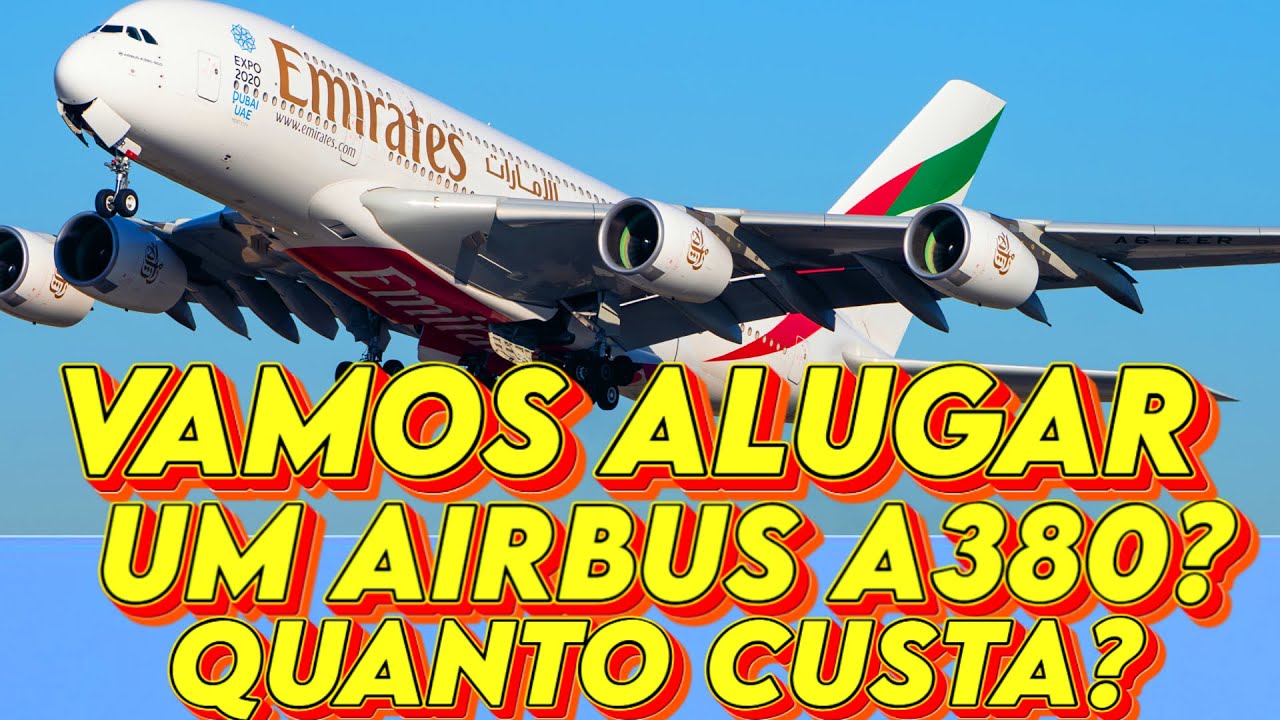 QUANTO CUSTA ALUGAR UM BOEING 747 OU UM A380?