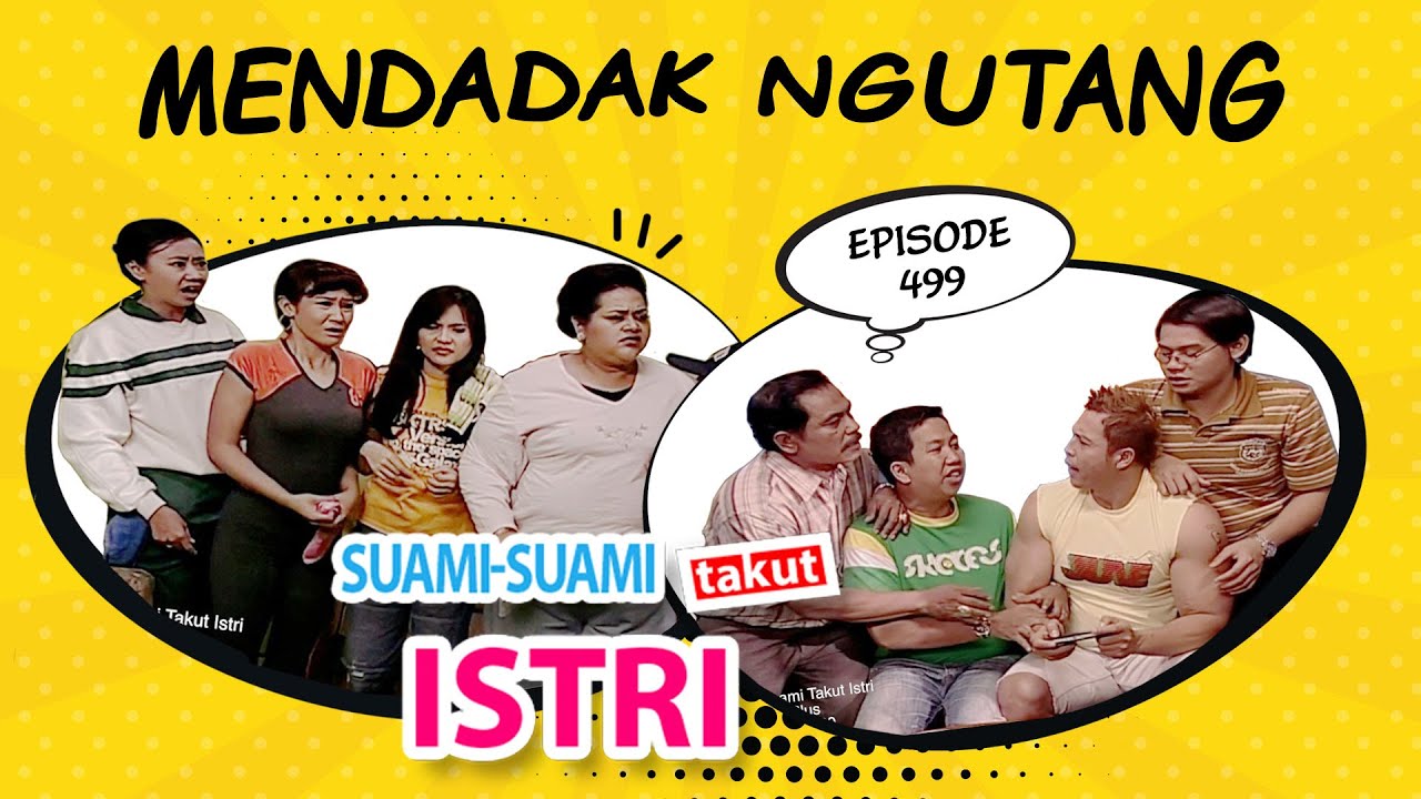 Mendadak Ngutang | Suami Suami Takut Istri Eps 499 full Versi