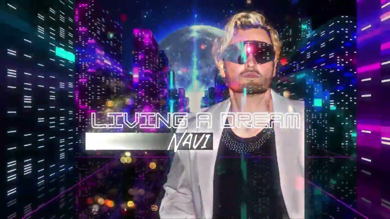 Navi- Living A Dream (Official lyric video)