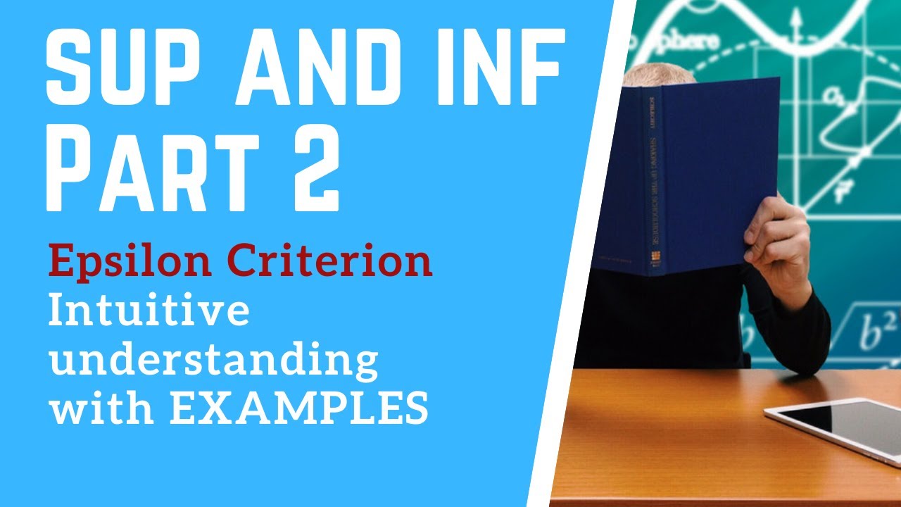 Supremum and infimum EXAMPLES — Epsilon definition — Part 2 — Real ANALYSIS — Mathematics