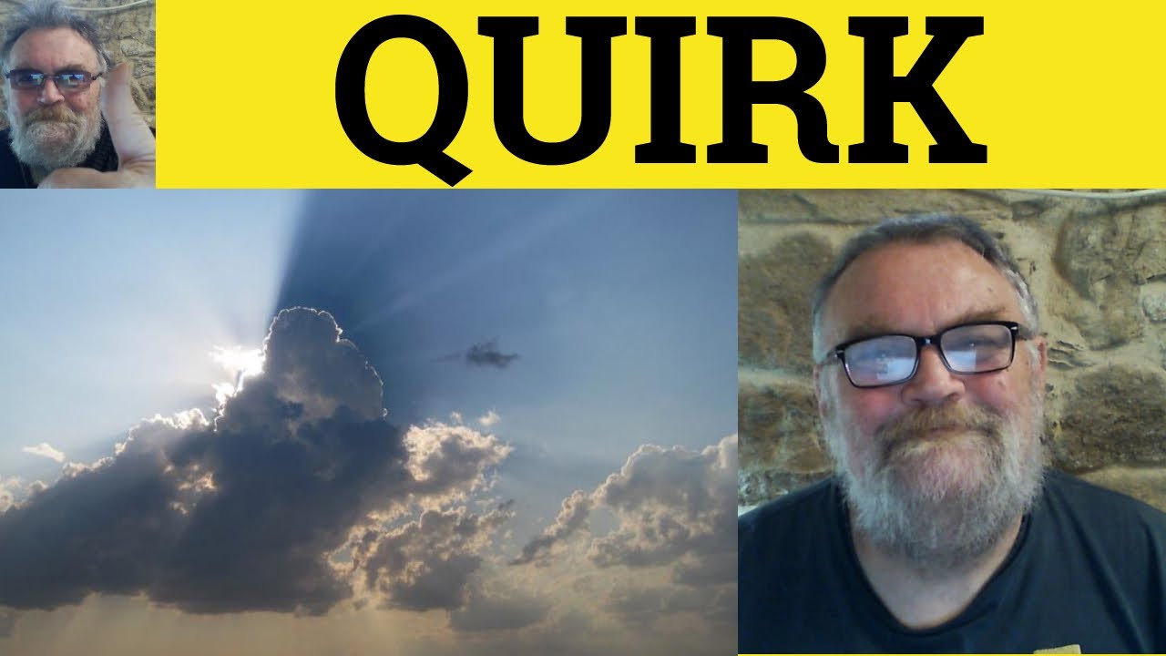🔵 Quirk Meaning - Quirky Examples - Quirk Defined - Quirky in a Sentence - Formal English - Quirk