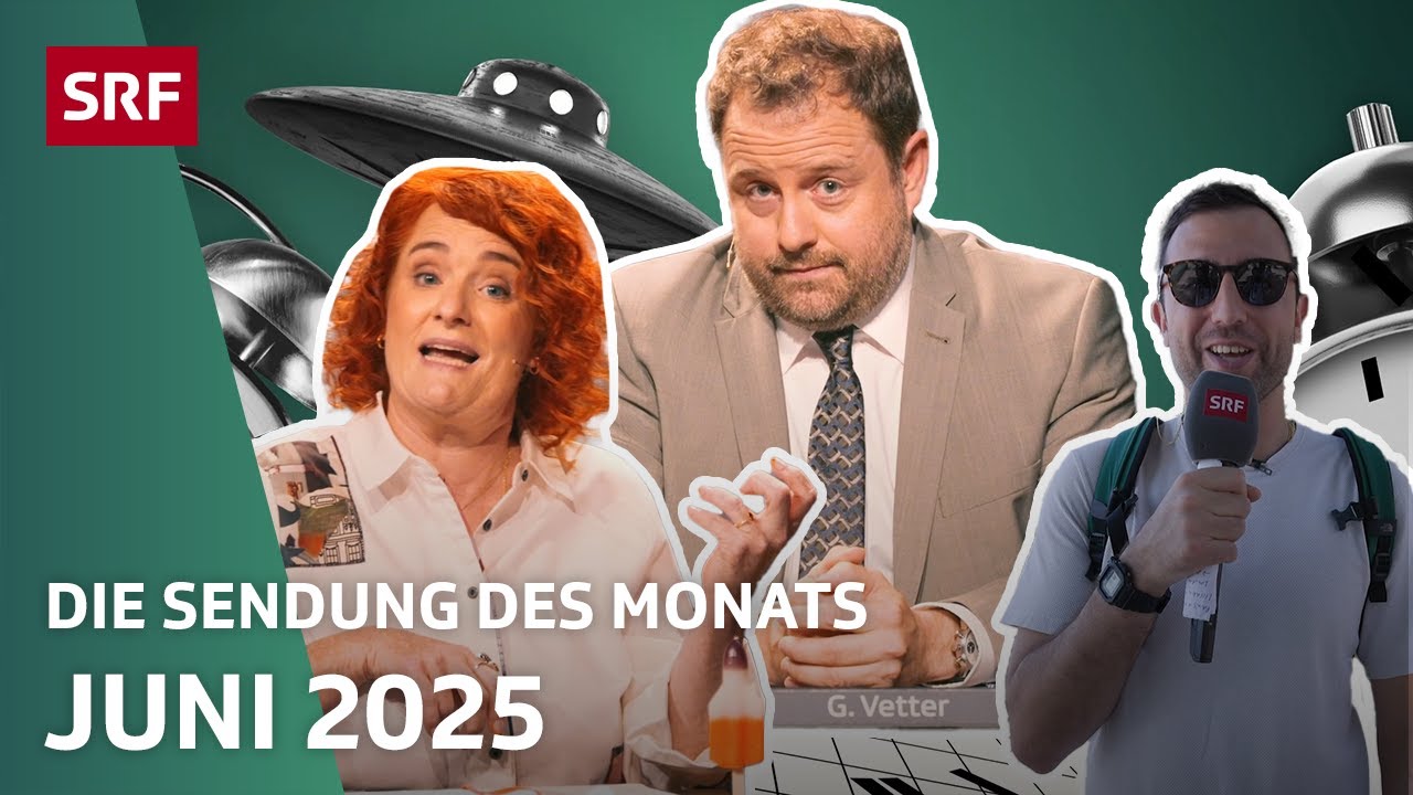 Der Juni | Satire | Die Sendung des Monats | SRF