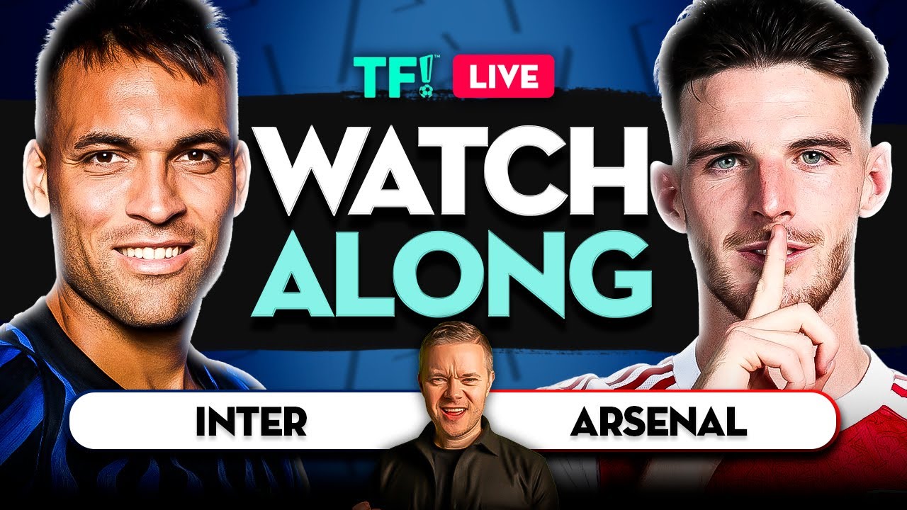 Inter vs Arsenal LIVE Champions League Watchalong