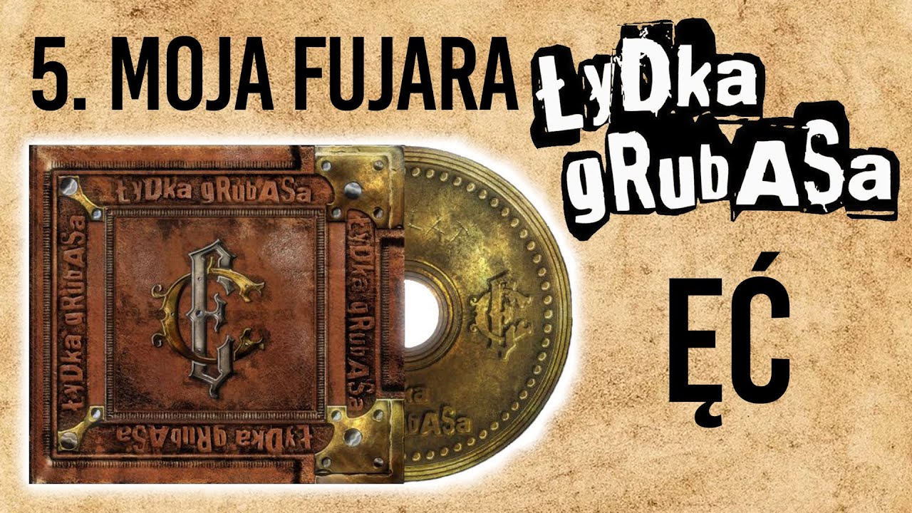 Łydka Grubasa - Moja fujara feat. Grzegorz Halama & Piotr Majerczyk | ĘĆ (2023)