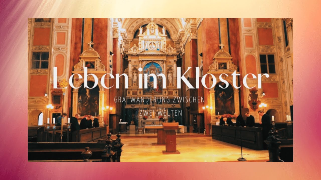 Leben im Kloster - Gratwanderung zwischen zwei Welten