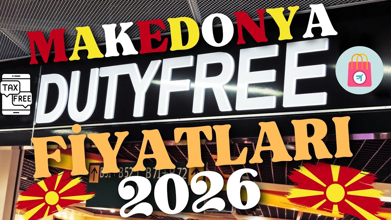 Makedonya Üsküp DUTY FREE Fiyatları Tüm Fiyatlar Herşey ile Beraber Detayları İle Tüm Bilgiler!!!