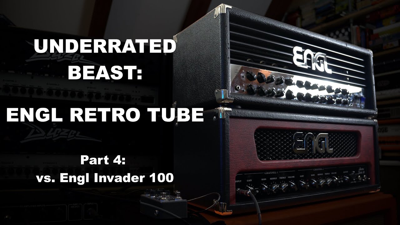 Engl Retro Tube - Part 4: Retro Tube vs Engl Invader 100