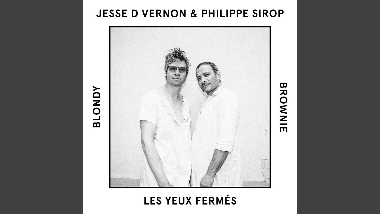 Les yeux ferm&eacute;s (feat. Jesse D. Vernon, Philippe Sirop)