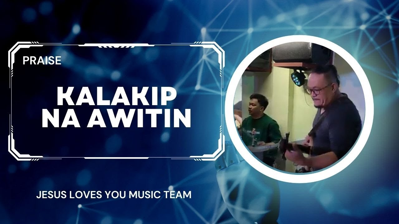 KALAKIP NG AWITIN + WALANG HANGANG Medley  HisLIfeVersion