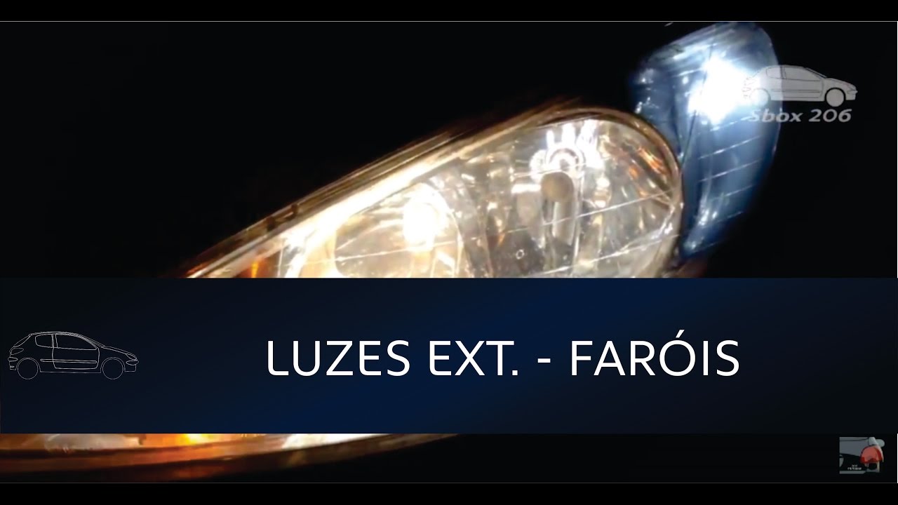 [206] 8/10 - Troca das luzes externas - Faróis Dianteiros
