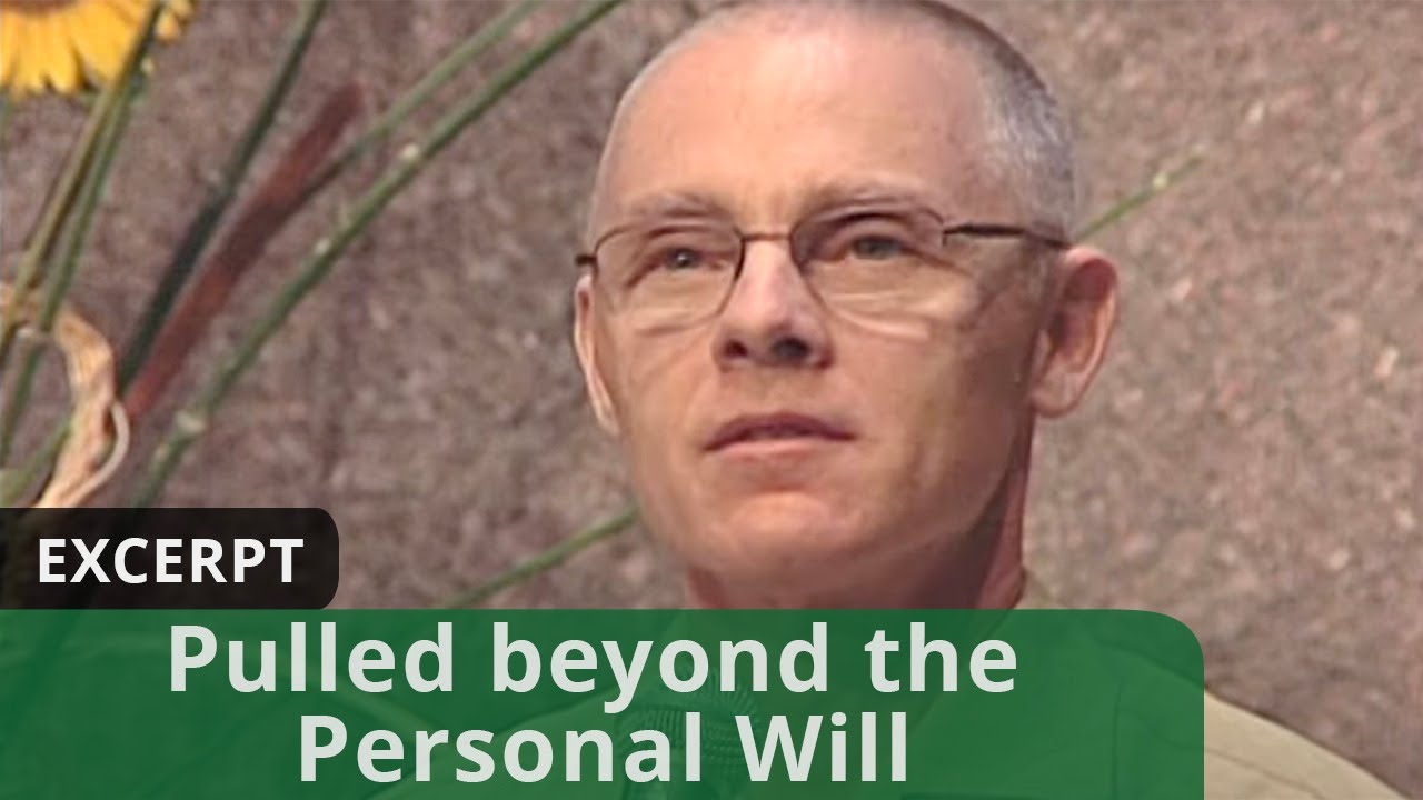 Pulled beyond the Personal Will (Excerpt)