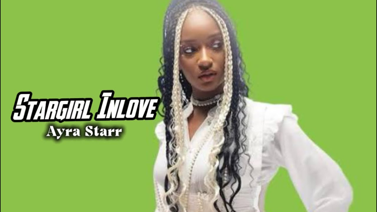 Ayra Starr - Stargirl Inlove (Lyrics Video)