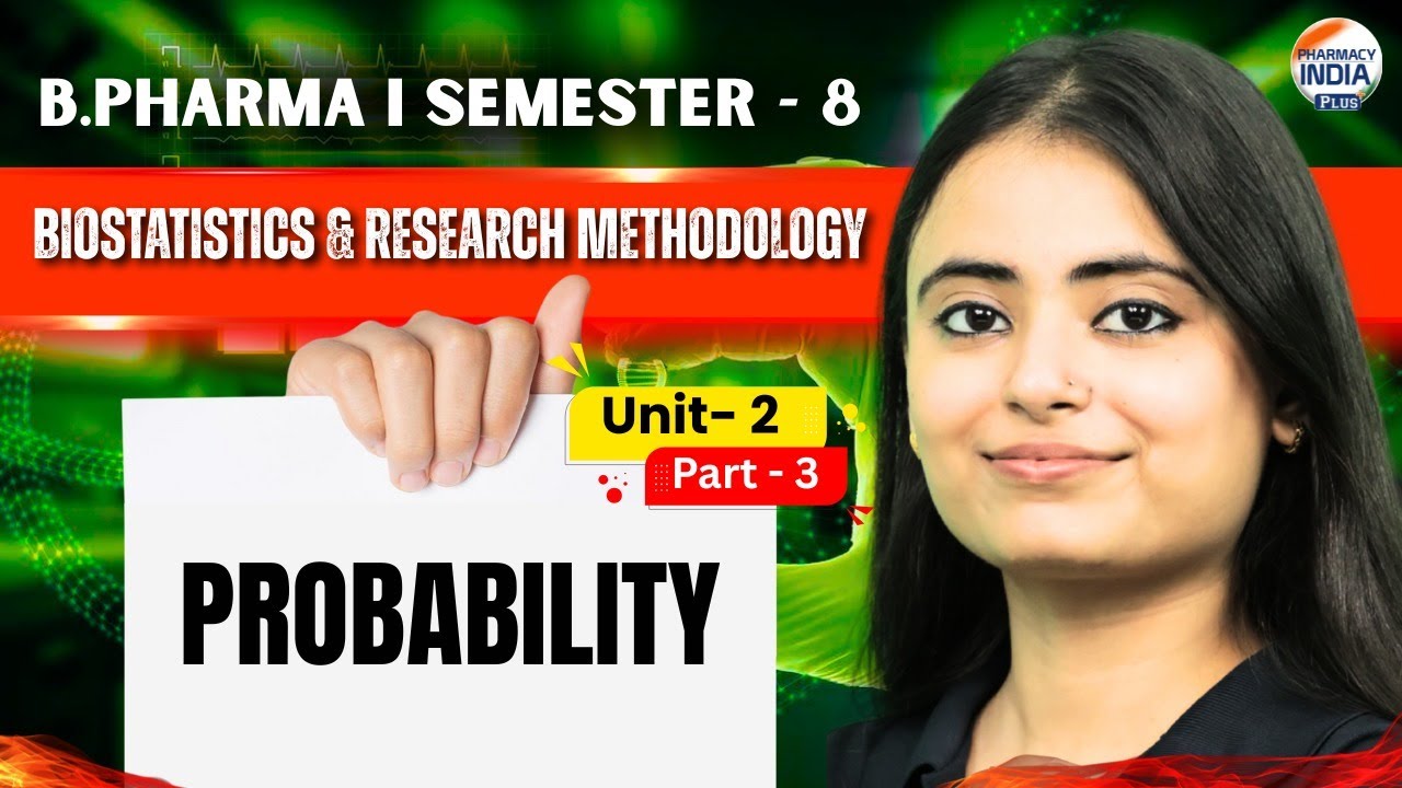 Probability | Biostatistics | Part -  3 I Unit - 2 I Sem -  8 I B.Pharm #biostastics