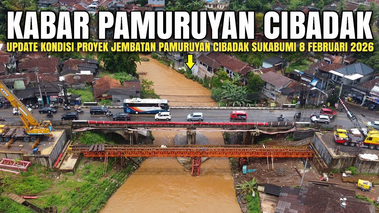 Update Jembatan Pamuruyan Cibadak 8 Februari 2026 | Proyek Jembatan Pamuruyan Cibadak Sukabumi