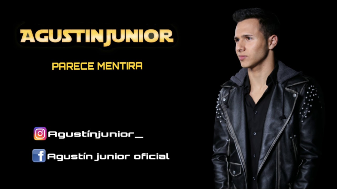 Agustín Junior  - Parece Mentira (Oficial Audio)