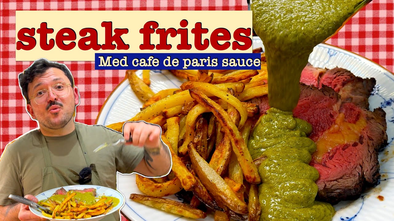 annonce STEAK FRITES & CAFÉ DE PARIS SAUCE - bedre end bearnaise!!!! 😱🍟🥩